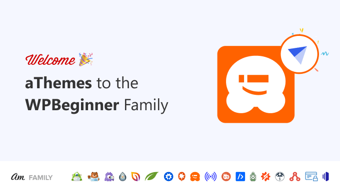 aThemes joins WPBeginner family of products aThemes joins WPBeginner family of products