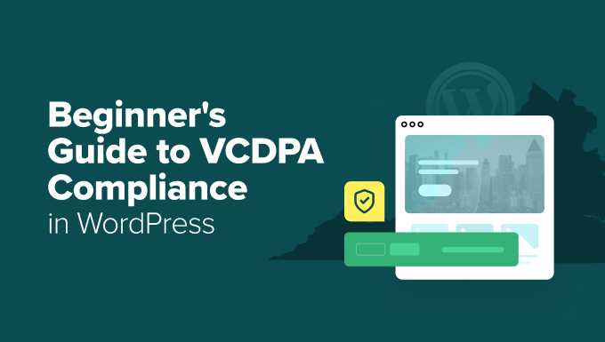 Beginner’s Guide to VCDPA Compliance in WordPress