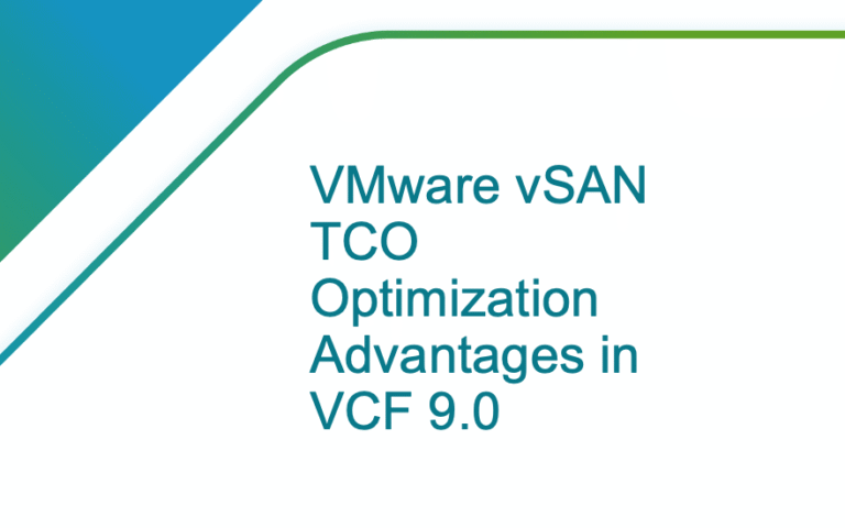 Unlocking TCO Benefits with vSAN in VMware Cloud Foundation 9.0: A Game-Changer for VMware Cloud Service Providers