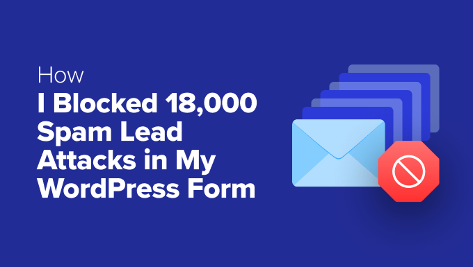 Case study on using modern spam prevention features in website forms