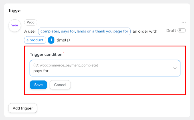 Setting up the trigger condition as pays for