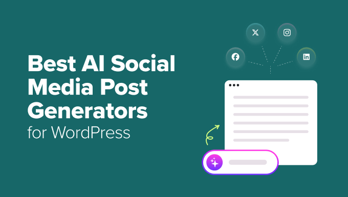I Tried the Best AI Social Media Post Generators for WordPress I Tried the Best AI Social Media Post Generators for WordPress