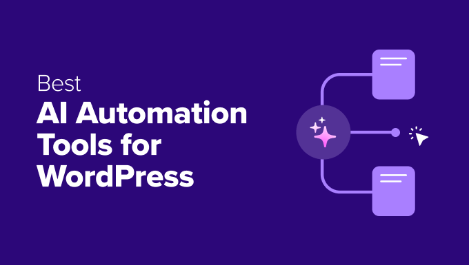 Best AI automation tools for WordPress Best AI automation tools for WordPress