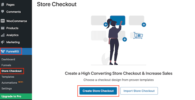 The FunnelKit builder WooCommerce plugin Click the 'Create Store Checkout' button in FunnelKit