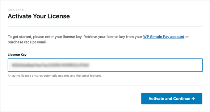 You’ll Be Asked to Enter Your WP Simple Pay License Key You’ll Be Asked to Enter Your WP Simple Pay License Key