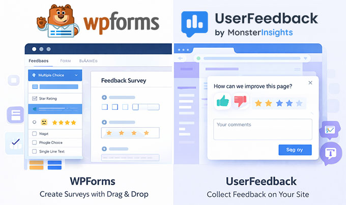 WPForms and UserFeedback: Ideal for creating surveys for customers