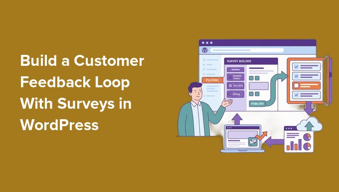 Build a Customer Feedback Loop With Surveys in WordPress