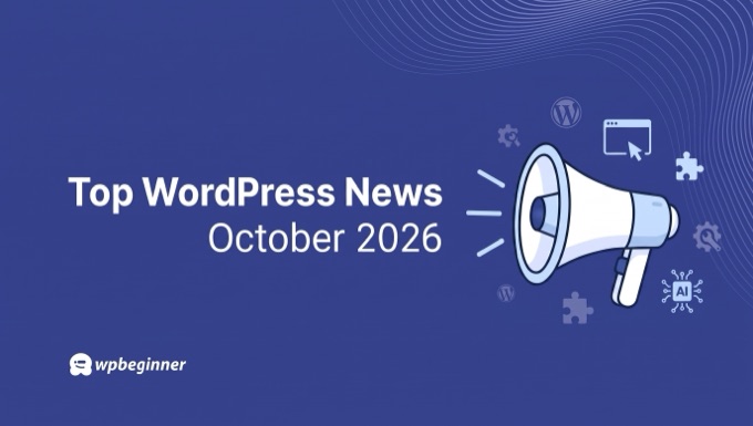 WPBeginner Spotlight 29: WPVibe Passes 100,000 Users, OptinMonster MCP, and an Urgent PHP Fix